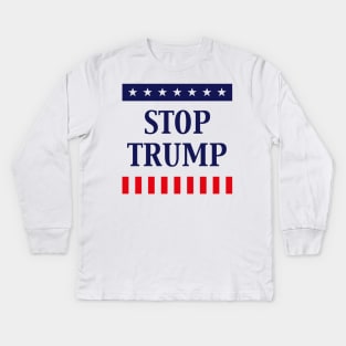 Stop Trump (Anti Donald Trump) Kids Long Sleeve T-Shirt